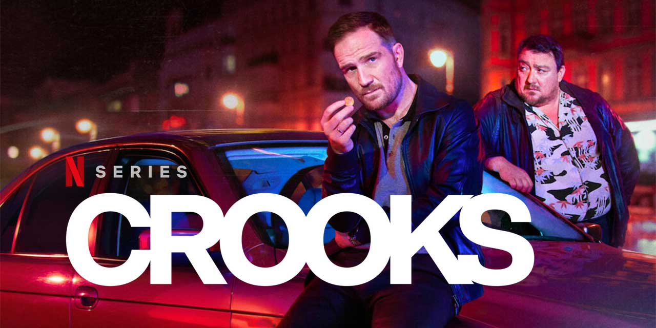 Crooks – Netflix Series Review