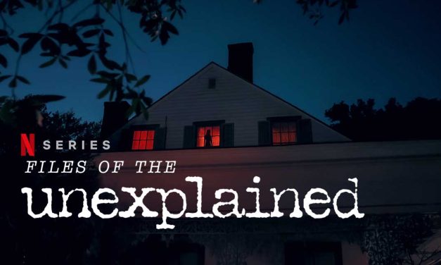Files of the Unexplained – Netflix Review