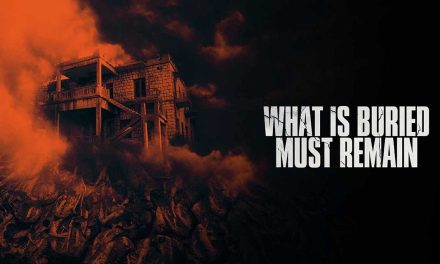 What Is Buried Must Remain – Movie Review (2/5)