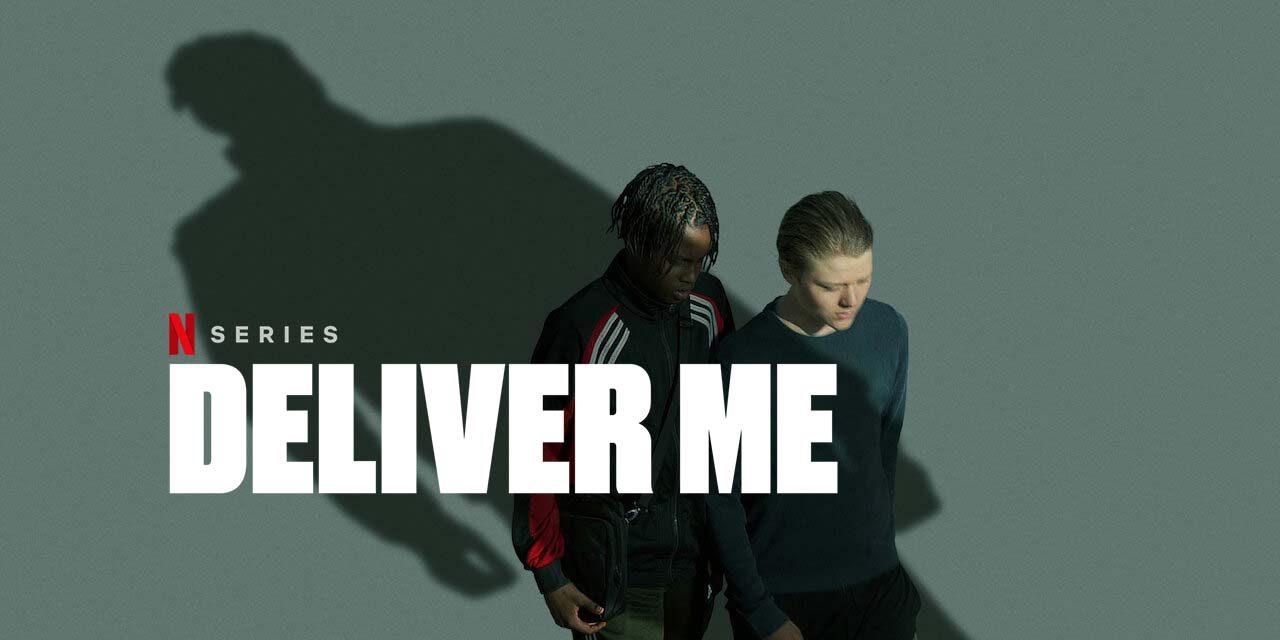 Deliver Me – Netflix Series Review