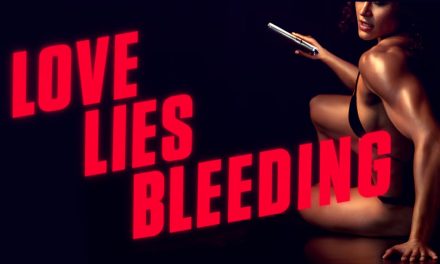 Love Lies Bleeding – Movie Review (3/5)